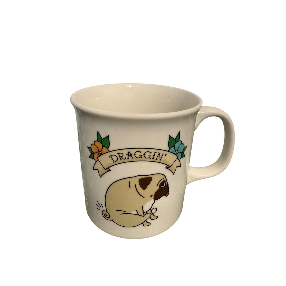 Genuine Fred Draggin Pug Muggin Out Tattoo Style Funny Dog Coffee Mug White 4in